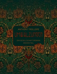 Umwälzungen - Erster Teil - Anthony Trollope - E-Book