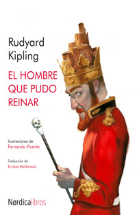 El hombre que pudo reinar - Rudyard Kipling - E-Book