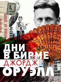 Дни в Бирме - Джордж Оруэлл - E-Book