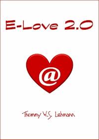 E-Love 2.0 - Thommy W.S. Lehmann - E-Book