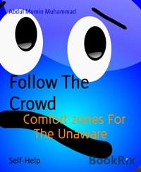 Follow The Crowd - Abdul Mumin Muhammad - kostenlos E-Book