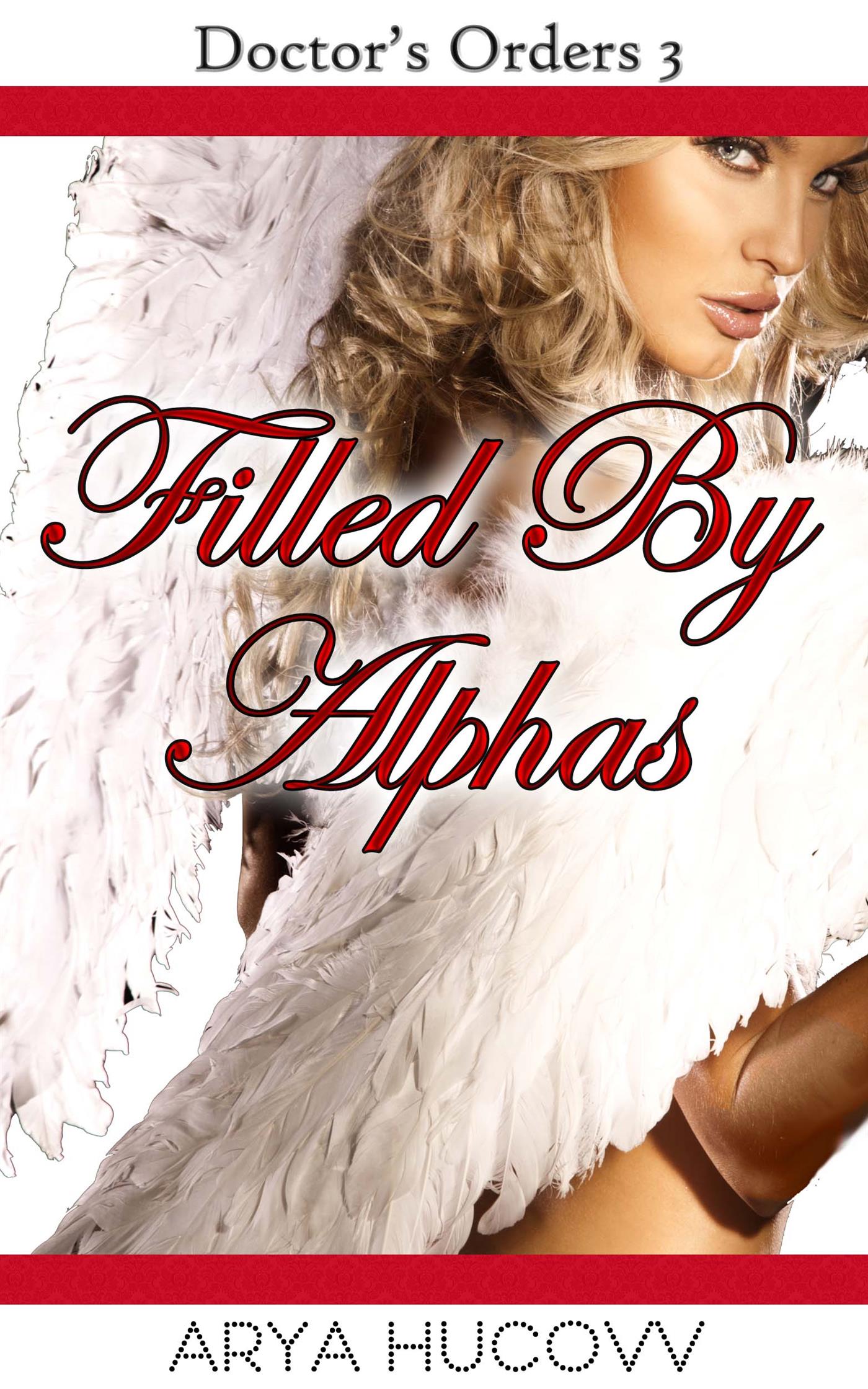 Filled By Alphas - Arya Hucovv - E-Book