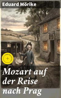 Mozart auf der Reise nach Prag - Eduard Mörike - E-Book