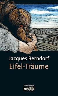 Eifel-Träume - Jacques Berndorf - E-Book