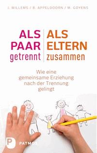Als Paar getrennt - Als Eltern zusammen - Jos Willems - E-Book