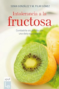 Intolerancia a la fructosa - Sonia González - E-Book