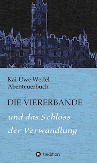 DIE VIERERBANDE - Kai-Uwe Wedel - E-Book