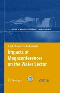 Impacts of Megaconferences on the Water Sector - Asit K. Biswas - E-Book