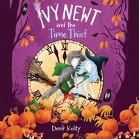 Ivy Newt and the Time Thief - Derek Keilty - Hörbuch