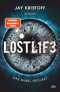 Das Babel Projekt – Lostlife - Jay Kristoff - E-Book