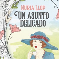 Un asunto delicado - Nuria Llop - Hörbuch