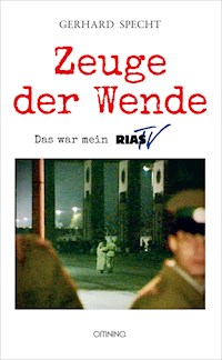 Zeuge der Wende - Gerhard Specht - E-Book