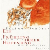 Ein Frühling irrer Hoffnung - Erasmus Schöfer - Hörbuch