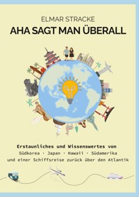 Aha sagt man überall - Elmar Stracke - E-Book