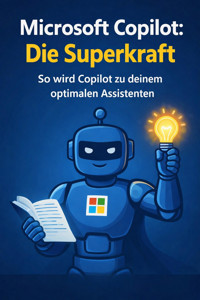 Microsoft Copilot. Die Superkraft. - Jörg Schieb - E-Book