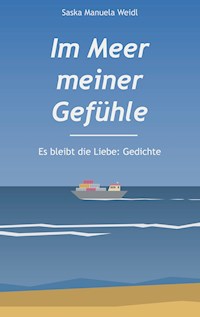 Im Meer meiner Gefühle - Saska Manuela Weidl - E-Book