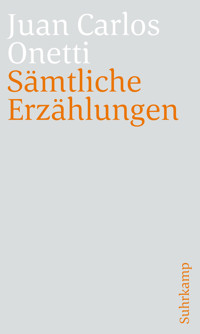 Sämtliche Erzählungen - Juan Carlos Onetti - E-Book