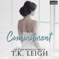 Commitment - A Second Chance Romance - Commitment - A Second Chance Romance, Book 1 (Unabridged) - T.K. Leigh - Hörbuch