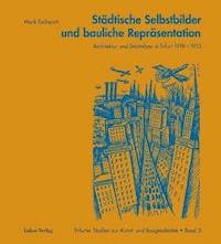 Städtische Selbstbilder und bauliche Repräsentation - Mark Escherich - E-Book