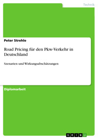 Road Pricing für den Pkw-Verkehr in Deutschland - Peter Strehle - E-Book