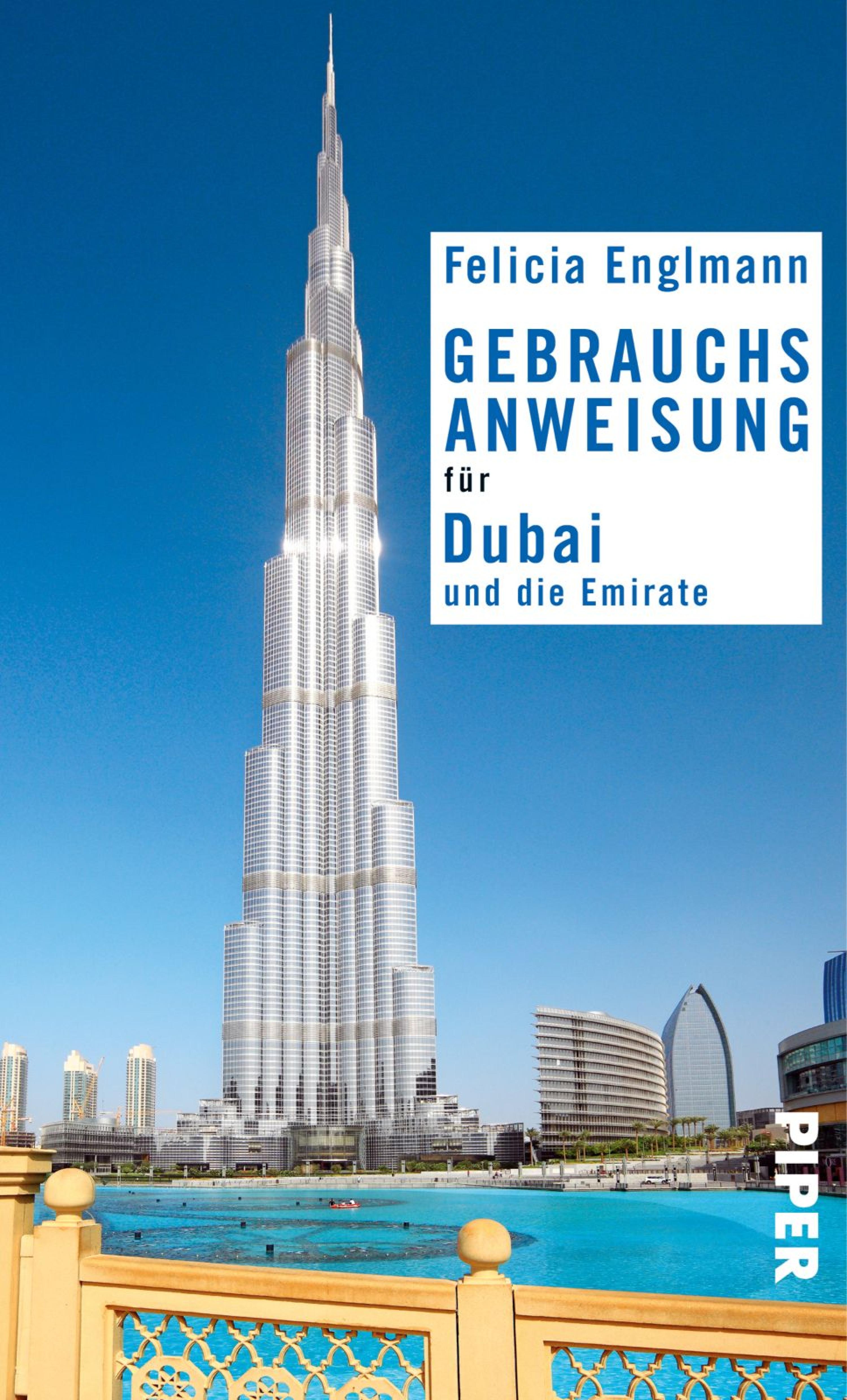 Gebrauchsanweisung für Dubai und die Emirate - Felicia Englmann - E-Book
