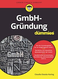 GmbH-Gründung für Dummies - Claudia Ossola-Haring - E-Book