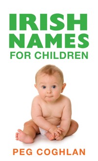 Irish Names For Children - Peg Coughlan - E-Book