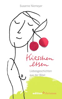 Kirschen essen - Susanne Niemeyer - E-Book