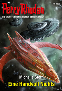 Perry Rhodan 3330: Eine Handvoll Nichts - Michelle Stern - E-Book