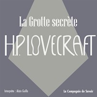 La grotte secrète - Howard Phillips Lovecraft - Hörbuch