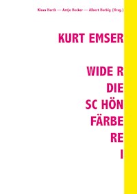 Kurt Emser - Wider die Schönfärberei - Antje Hecker - E-Book