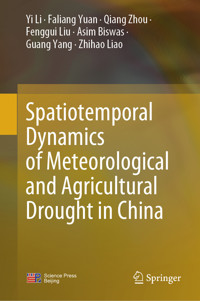 Spatiotemporal Dynamics of Meteorological and Agricultural Drought in China - Yi Li - E-Book