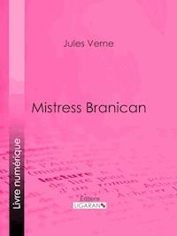 Mistress Branican - Ligaran - E-Book