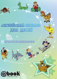 Английский словарь для детей - My Ebook Publishing House - E-Book
