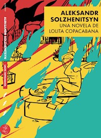 Aleksandr Solzhenitsyn - Lolita Copacabana - E-Book
