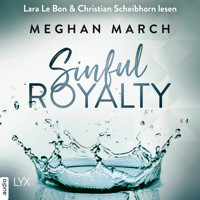 Sinful Royalty - Tainted Prince Reihe 3 (Ungekürzt) - Meghan March - Hörbuch
