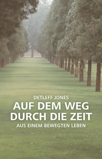 Auf dem Weg durch die Zeit - Detleff Jones - E-Book