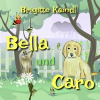Bella und Caro - Brigitte Kaindl - Hörbuch