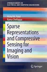 Sparse Representations and Compressive Sensing for Imaging and Vision - Vishal M. Patel - E-Book
