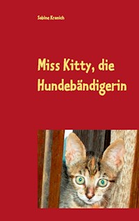 Miss Kitty, die Hundebändigerin - Sabine Kranich - E-Book