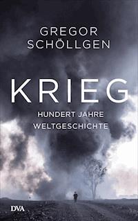 Krieg - Gregor Schöllgen - E-Book