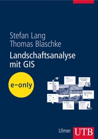 Landschaftsanalyse mit GIS - Stefan Lang - E-Book