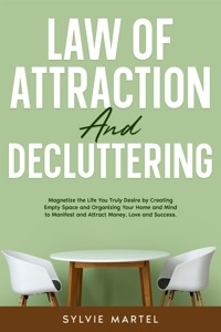 Law of Attraction and Decluttering - Sylvie Martel - E-Book