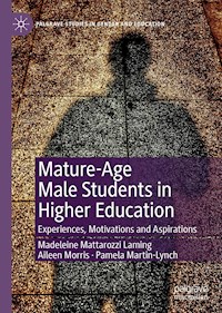 Mature-Age Male Students in Higher Education - Madeleine Mattarozzi Laming - E-Book
