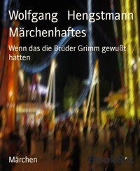 Märchenhaftes - Wolfgang Hengstmann - E-Book