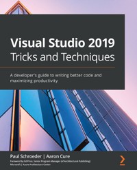 Visual Studio 2019 Tricks and Techniques - Paul Schroeder - E-Book