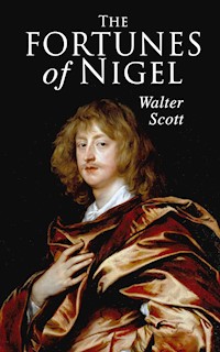 The Fortunes of Nigel - Walter Scott - E-Book