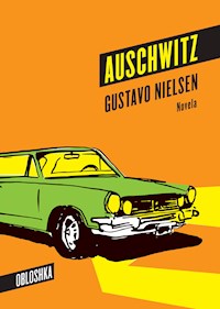 Auschwitz - Gustavo Nielsen - E-Book