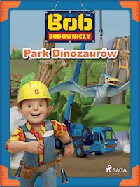 Bob Budowniczy - Park Dinozaurów - Mattel - E-Book