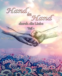 Hand in Hand durch die Liebe - Iris Witte - E-Book